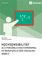Sina Muva, Christi Pallaske, Christin Pallaske - Hochsensibilität als Persönlichkeitsmerkmal im Berufsfeld der Sozialen Arbeit