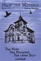 Andrea Habeney - Haus der Hüterin. Buch 1-3.