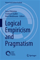 Sami Pihlström, Friedric Stadler, Friedrich Stadler, Niels Weidtmann - Logical Empiricism and Pragmatism