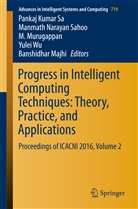 Banshidhar Majhi, M. Murugappan, M Murugappan et al, Manmat Narayan Sahoo, Manmath Narayan Sahoo, Pankaj Kumar Sa... - Progress in Intelligent Computing Techniques: Theory, Practice, and Applications