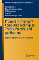 Banshidhar Majhi, M. Murugappan, M Murugappan et al, Manmat Narayan Sahoo, Manmath Narayan Sahoo, Pankaj Kumar Sa... - Progress in Intelligent Computing Techniques: Theory, Practice, and Applications