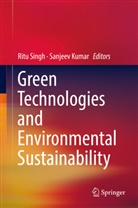 Kumar, Kumar, Sanjeev Kumar, Rit Singh, Ritu Singh - Green Technologies and Environmental Sustainability