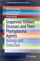 Assunt Bertaccini, Assunta Bertaccini, F Constable, Fiona Constable, Marin Dermastia, Marina Dermastia... - Grapevine Yellows Diseases and Their Phytoplasma Agents