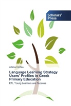 Athina Vrettou - Language Learning Strategy Users' Profiles in Greek Primary Education