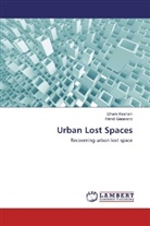Mehdi Garavand, Elha Keshani, Elham Keshani - Urban Lost Spaces