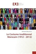 Mohammed Bousselam - Le Costume traditionnel Marocain (1912 - 2012)