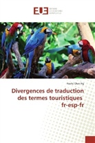 Rosita Chan Ng - Divergences de traduction des termes touristiques fr-esp-fr