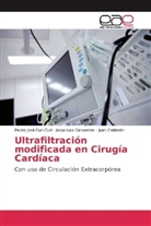 Calder, Juan Calderón, Jorge Lui Cervantes, Jorge Luis Cervantes, Pedro Jos Curi-Curi, Pedro José Curi-Curi - Ultrafiltración modificada en Cirugía Cardíaca