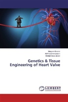 Marya Eslami, Maryam Eslami, Gholamr Javadi, Gholamreza Javadi, Al Khademhosseini, Ali Khademhosseini - Genetics & Tissue Engineering of Heart Valve