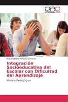 Raquel Virginia Marquez Contreras - Integración Socioeducativa del Escolar con Dificultad del Aprendizaje