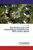 John G Luwalaga, John G. Luwalaga - Reinforcing Soil with Polyethylene Terephthalate (PET) Plastic Waste