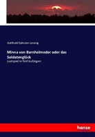 Gotthold Ephraim Lessing - Minna von Barnhelmoder oder das Soldatenglück