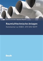 Clemens Schickel, Clemens (Dipl.-Ing. (FH) Schickel, Clemens (Dipl.-Ing. (FH)) Schickel, Matth Wagnitz, Matthias Wagnitz, Christian Wolf... - Raumlufttechnische Anlagen