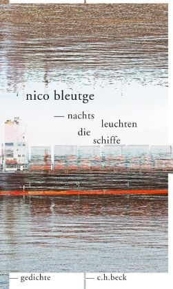 Nico Bleutge - nachts leuchten die schiffe gedichte