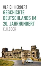 Ulrich Herbert - Geschichte Deutschlands im 20. Jahrhundert