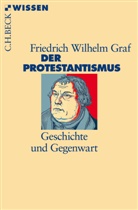Friedrich W. Graf, Friedrich Wilhelm Graf - Der Protestantismus