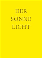 Caroline von Heydebrand, Carolin von Heydebrand, Caroline von Heydebrand - Der Sonne Licht