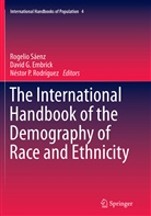 David G. Embrick, Davi G Embrick, David G Embrick, Néstor P Rodríguez, N¿or P. Rodr¿ez, Nestor P. Rodriguez... - The International Handbook of the Demography of Race and Ethnicity