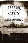 Tom Stanton - Terror in the City of Champions