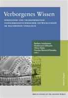 Barbara Armbruster, Heidemarie Eilbracht, Oliver Hahn, Orsolya Heinrich-Tamáska - Verborgenes Wissen