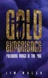Jim Walsh - Gold Experience