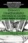 Donny Petersen - Donny s Unauthorized Technical Guide to Harley davidson, 1936 to