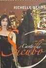 Richelle Mead - Cantos de súcubo