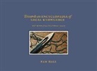 Pam Hall, Hall Pam - Towards an Encyclopedia of Local Knowledge Volume I