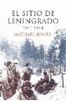 Michael P. Jones - El sitio de Leningrado, 1941-1944