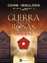 Conn Iggulden - La guerra de las dos rosas : Trinidad