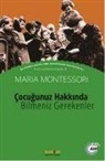 Maria Montessori - Cocugunuz Hakkinda Bilmeniz Gerekenler