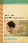 Marie-Magdelein Carbet, Marie-Magdeleine Carbet, Marie-magdeleine/ Hurley Carbet - Obeah and Other Martinican Stories