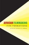Kenneth W. Harrow, Kenneth W. (EDT) Harrow, Unknown, Kenneth W. Harrow - African Filmmaking
