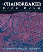 Ethan Clark, Shelley Jackson, Shelley Lynn Jackson - Chainbreaker Bike Book