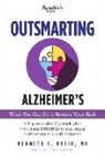 K. S. Kosik, Kenneth S. Kosik MD - Outsmarting Alzheimer's: What You Can Do to Reduce Your Risk