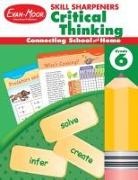 Evan-Moor Corporation, Evan-Moor Educational Publishers - Skill Sharpeners: Critical Thinking, Grade 6 Workbook