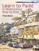 William Newton - Learn to Paint in Watercolour Step By Step