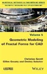 Christia Gentil, Christian Gentil, Giles Gouaty, Gille Gouaty, Gilles Gouaty, Dmitry Sokolov - Geometric Modeling of Fractal Forms for CAD