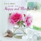 Cheryl Saban - Cheryl Saban's Guide to a Happy and Mindful Life