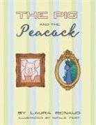 Laura Renaud - The Pig and The Peacock