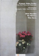 François Maher Presley, François Maher Presley, Pete Bergmann, Peter Bergmann - Mein Marokko, My Morocco, Mon Maroc