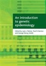 George Smith, Paul Burton, Paul R. Burton, Paul R. (University of Bristol) Burton, George Davey Smith, George (Department of Social Medicine Davey Smith... - An Introduction to Genetic Epidemiology