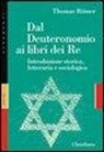 Thomas Römer - Dal Deuteronomio ai libri del Re. Introduzione storica, letteraria e sociologica