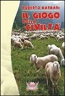 Roberto Barbari, N. Rampin - Il giogo della civiltà