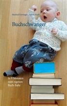 Manfre Greisinger, Manfred Greisinger, Sabine Knoll - Buchschwanger