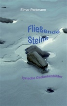 Elmar Perkmann - Fließende Steine