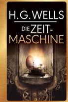 Ailin Konrad, H Wells, H G Wells, H. G. Wells, Herbert G. Wells - Die Zeitmaschine