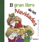 Anna Canyelles Roca, Carles Sala I Vila, Roser Calafell I Serra - El gran libro de las Navidades