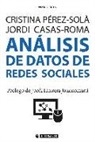 Jordi Casas Roma, Cristina Pérez Solà - Análisis de datos de redes sociales
