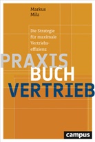 Markus Milz - Praxisbuch Vertrieb